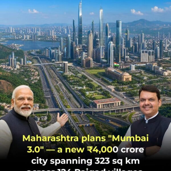​ಮುಂಬೈ ಪಕ್ಕದಲ್ಲೇ ₹4,000 ಕೋಟಿ ವೆಚ್ಚದಲ್ಲಿ ‘ಮುಂಬೈ 3.0’ ಮೆಗಾಸಿಟಿ: 124 ಹಳ್ಳಿಗಳನ್ನು ಒಳಗೊಂಡ 323 ಚ.ಕಿ.ಮೀ ಹೊಸ ಹೈಟೆಕ್ ನಗರ!